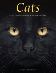 Title: Cats: A Celebration of Our Feline Friends, Author: Julianna Photopoulos