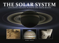 Alternative view 1 of The Solar System: Exploring the Sun, Planets and Their Moons