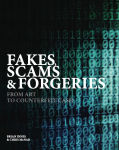 Alternative view 1 of Fakes, Scams & Forgeries: From Art to Counterfeit Cash