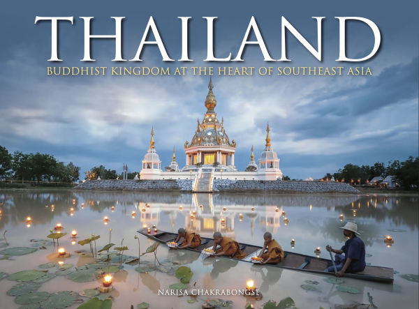 Thailand: Buddhist Kingdom at the Heart of Southeast Asia
