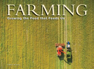 Title: Farming: Growing the Food That Feeds Us, Author: Chris McNab