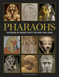 Title: Pharaohs: The Rulers of Ancient Egypt for Over 3000 Years, Author: Phyllis G Jestice