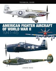 Download free ebook english American Fighter Aircraft of World War II 9781838863265  by Edward Ward (English literature)