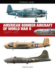 Free books direct download American Bomber Aircraft of World War II: 1941-45 by Edward Ward 9781838863272 
