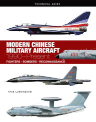 Title: Modern Chinese Military Aircraft: 1990-Present, Author: Ryan Cunningham