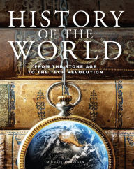 Books for ebook free download History of the World: From the Stone Age to the Tech Revolution