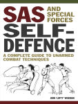 Alternative view 1 of SAS and Special Forces Self-Defence: A Complete Guide to Unarmed Combat Techniques