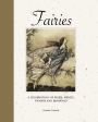 Fairies: A Celebration of Pixies, Sprites, Mermaids and Brownies