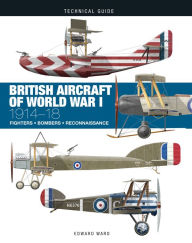 Title: British Aircraft of World War I: 1914-18, Author: Edward Ward