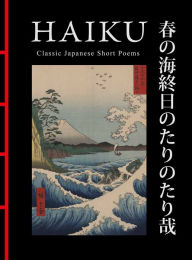 Title: Haiku: Classic Japanese Short Poems, Author: Hart Larrabee