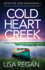 Cold Heart Creek (Detective Josie Quinn Series #7)
