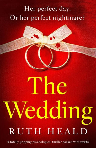 The Wedding: A totally gripping psychological thriller packed with twists