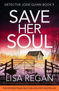 Ebooks free txt download Save Her Soul: An absolutely unputdownable crime thriller and mystery novel (English Edition) MOBI PDB 9781838882327 by Lisa Regan