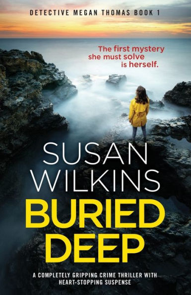 Buried Deep: A completely gripping crime thriller with heart-stopping suspense