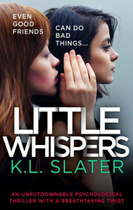 Download google book online Little Whispers: An unputdownable psychological thriller with a breathtaking twist 9781838886608