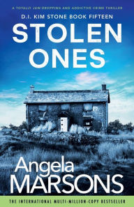 Title: Stolen Ones: A totally jaw-dropping and addictive crime thriller, Author: Angela Marsons