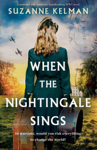 Ebook store download free When the Nightingale Sings: A powerful and completely heartbreaking WW2 novel MOBI English version 9781838887940