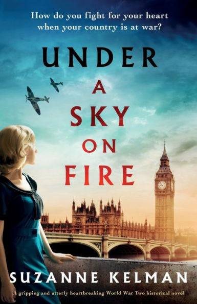 Under A Sky on Fire: gripping and utterly heartbreaking WW2 historical novel
