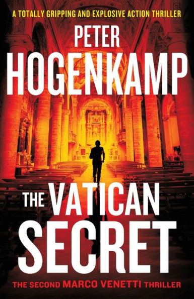 The Vatican Secret: A totally gripping and explosive action thriller