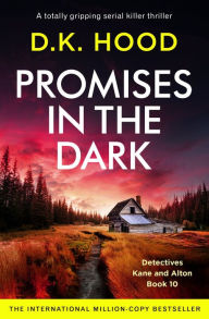 Promises in the Dark: A totally gripping serial killer thriller