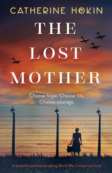 The Lost Mother: A beautiful and heartbreaking World War 2 historical novel