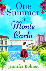 Title: One Summer in Monte Carlo: The perfect escapist read from bestseller Jennifer Bohnet, Author: Jennifer Bohnet