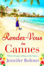 Rendez-Vous in Cannes: A warm, escapist read from bestseller Jennifer Bohnet