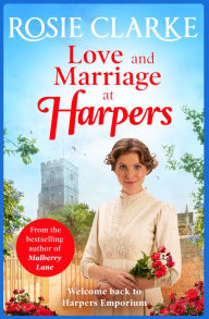 Title: Love and Marriage at Harpers: A heartwarming saga from bestseller Rosie Clarke, Author: Rosie Clarke