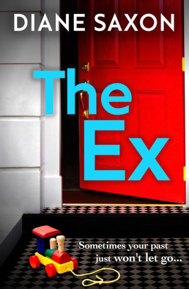 The Ex: A gripping psychological crime thriller