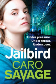 Title: Jailbird, Author: Caro Savage