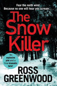 Title: The Snow Killer, Author: Ross Greenwood