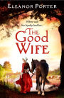 The Good Wife: A historical tale of love, alchemy, courage and change