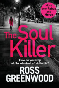 Title: The Soul Killer, Author: Ross Greenwood