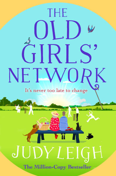The Old Girls' Network: The top 10 bestselling funny, feel-good read from MILLION COPY BESTSELLER Judy Leigh