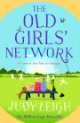 The Old Girls' Network: The top 10 bestselling funny, feel-good read from MILLION COPY BESTSELLER Judy Leigh