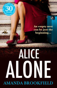 Title: Alice Alone: A brilliant book club read from Amanda Brookfield, Author: Amanda Brookfield