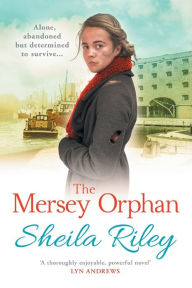 Title: The Mersey Orphan, Author: Sheila Riley