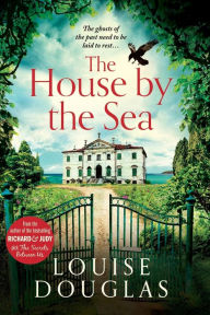 Title: The House By The Sea, Author: Louise Douglas