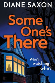 Title: Some One's There, Author: Diane Saxon