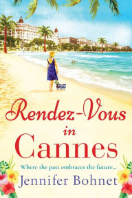 Title: Rendez-Vous In Cannes, Author: Jennifer Bohnet