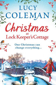 Title: Christmas At Lock Keeper's Cottage, Author: Lucy Coleman