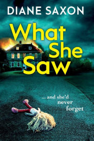 Title: What She Saw, Author: Diane Saxon