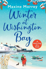 Title: Winter At Wishington Bay, Author: Maxine Morrey