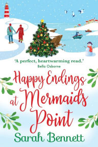 Title: Happy Endings At Mermaids Point, Author: Sarah Bennett
