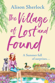 Title: The Village of Lost and Found, Author: Alison Sherlock
