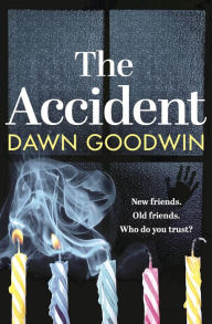 Title: The Accident: An absolutely gripping, edge of your seat thriller, Author: Dawn Goodwin