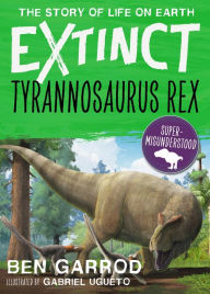 Title: Tyrannosaurus Rex, Author: Ben Garrod