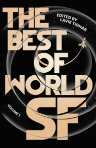 Title: The Best of World SF: Volume 1, Author: Lavie Tidhar