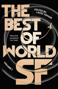 Title: The Best of World SF: Volume 1, Author: Lavie Tidhar