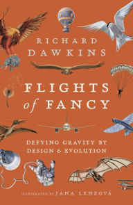 Pdf books to download for free Flights of Fancy: Defying Gravity by Design and Evolution by Richard Dawkins, Richard Dawkins